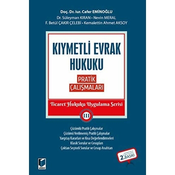 Kıymetli Evrak Hukuku Pratik Çalışmaları - Ticaret Hukuku Uygulama Serisi 3 Cafer Eminoğlu