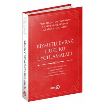 Kıymetli Evrak Hukuku Uygulamaları Mehmet Bahtiyar, Onur Görmez, Ahmet Abut