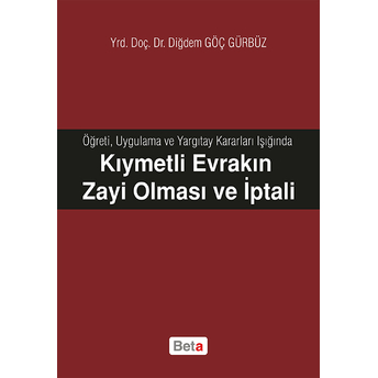 Kıymetli Evrakın Zayi Olması Ve Iptali Diğdem Göç Gürbüz