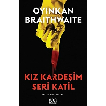 Kız Kardeşim Seri Katil Oyinkan Braithwaite