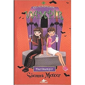 Kız Kardeşim Vampir 2 / Harikampir Sienna Mercer