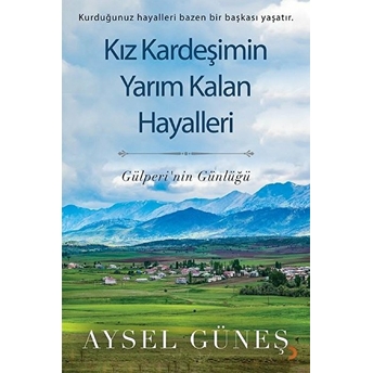 Kız Kardeşimin Yarım Kalan Hayalleri Aysel Güneş