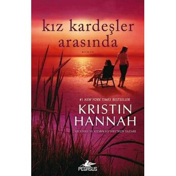 Kız Kardeşler Arasında Kristin Hannah