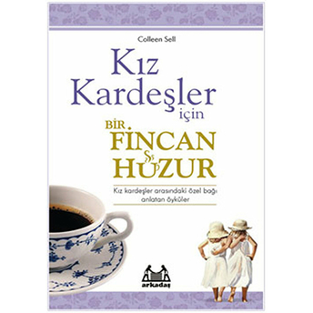 Kız Kardeşler  Için Bir Fincan Huzur - Colleen Sell