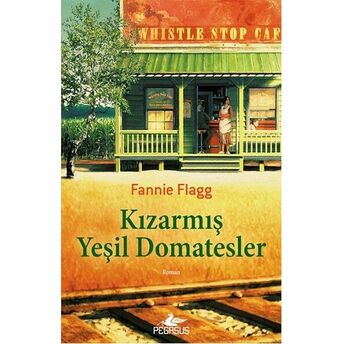 Kızarmış Yeşil Domatesler Fannie Flagg