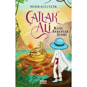 Kızıl Akrepler Şehri - Çatlak Ali Mihrali Çelik