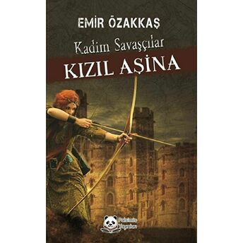 Kızıl Aşina Kadim Savaşçılar Emir Özakkaş