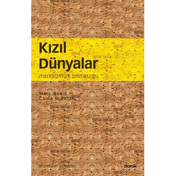 Kızıl Dünyalar: Marksizm Ve Bilimkurgu-Mark Bould