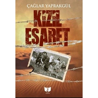 Kızıl Esaret Çağlar Yaprakgül