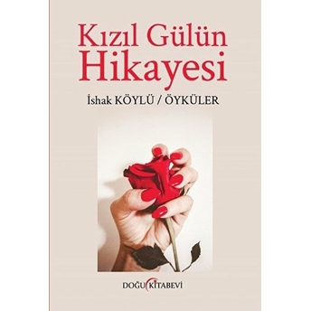 Kızıl Gülün Hikayesi