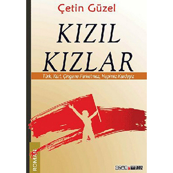 Kızıl Kızlar-Çetin Güzel