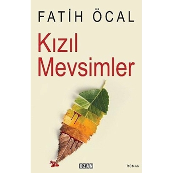 Kızıl Mevsimler - Fatih Öcal