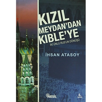 Kızıl Meydan’dan Kıble’ye Ihsan Atasoy