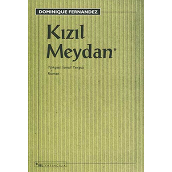 Kızıl Meydan Dominique Fernandez