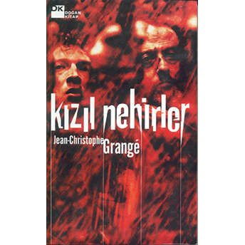 Kızıl Nehirler Jean-Christophe Grange