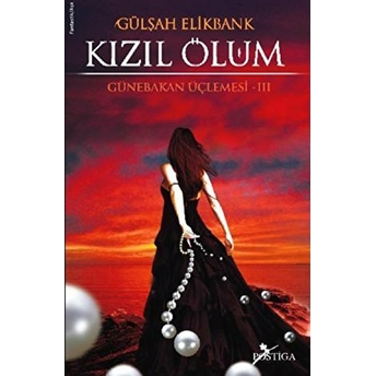 Kızıl Ölüm - (Günebakan Üçlemesi 3)-Gülşah Elikbank