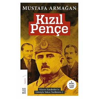 Kızıl Pençe; Kâzım Karabekir'in Gözüyle Yakın Tarihimiz-2Kâzım Karabekir'in Gözüyle Yakın Tarihimiz-2 Mustafa Armağan