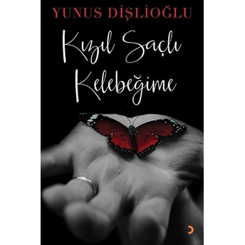 Kızıl Saçlı Kelebeğime - Yunus Dişlioğlu