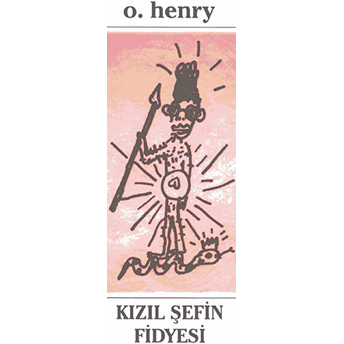 Kızıl Şefin Fidyesi O. Henry