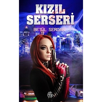 Kızıl Serseri Betül Serdar