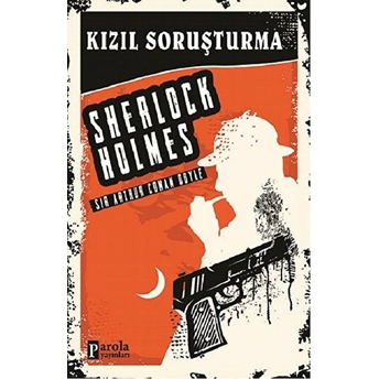 Kızıl Soruşturma Sir Arthur Conan Doyle