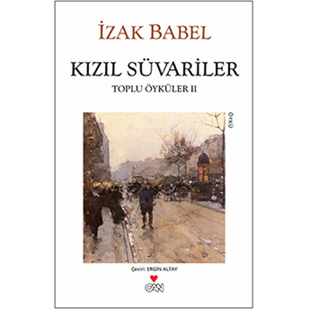 Kızıl Süvariler / Toplu Öyküleri Iı Izak Babel