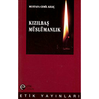 Kızılbaş Müslümanlık Mustafa Cemil Kılıç