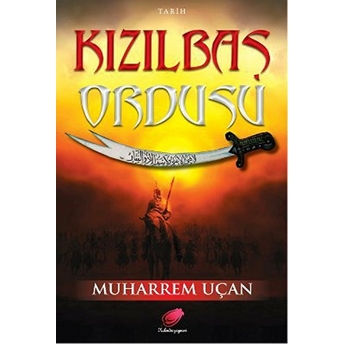 Kızılbaş Ordusu-Muharrem Uçan