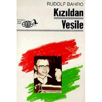 Kızıldan Yeşile Rudolf Bahro