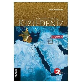 Kızıldeniz (Çöl, Gemi Ve Tacir) Nihal Şahin Utku