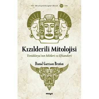 Kızılderili Mitolojisi Daniel Garrison Brinton