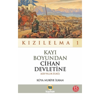 Kızılelma 1 Kayı Boyundan Cihan Devletine Rüya Nuriye Ilhan