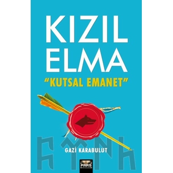 Kızılelma Kutsal Emanet Gazi Karabulut