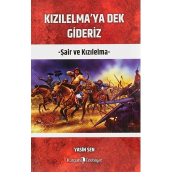 Kızılelma'Ya Dek Gideriz Yasin Şen