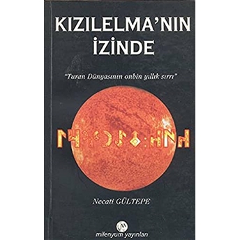 Kızılelma'nın Izinde Necati Gültepe