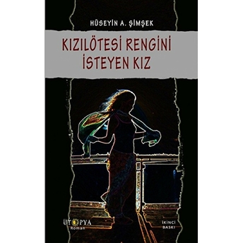 Kızılötesi Rengini Isteyen Kız - Hüseyin A. Şimşek