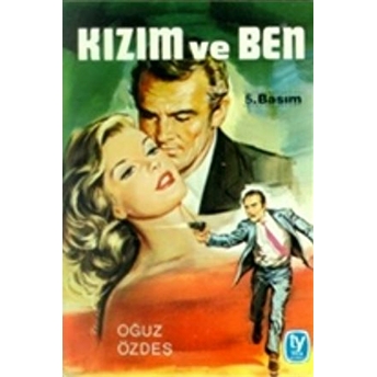 Kızım Ve Ben Oğuz Özdeş