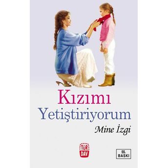 Kızımı Yetiştiriyorum Mine Izgi