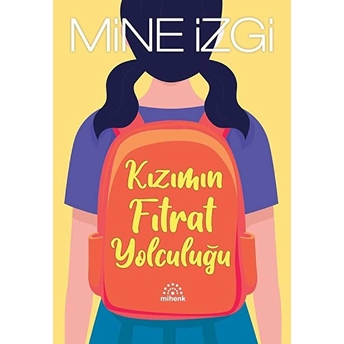 Kızımın Fıtrat Yolculuğu Mine Izgi