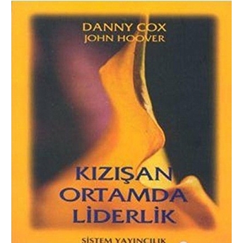 Kızışan Ortamda Liderlik Danny Cox