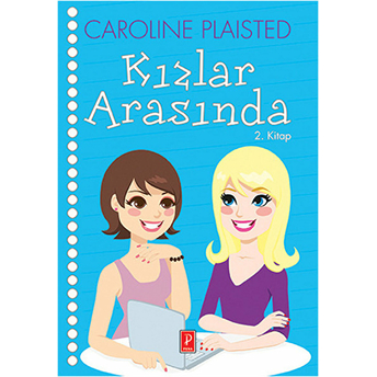 Kızlar Arasında -2 Caroline Plaisted