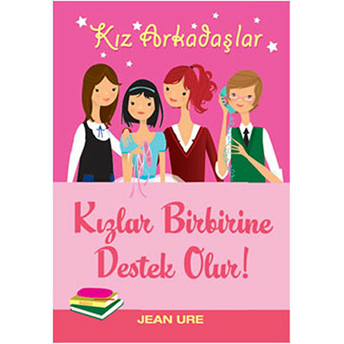 Kızlar Birbirine Destek Olur - Jean Ure