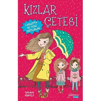 Kızlar Çetesi 1 - Carlotta Ve Yeni Dostluklar Dagmar Hossfeld