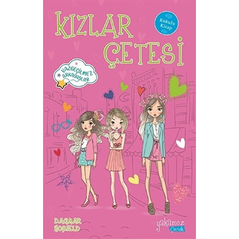 Kızlar Çetesi 4 - Vazgeçilmez Arkadaşlar Dagmar Hobfeld