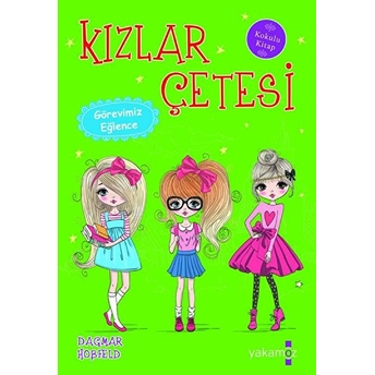 Kızlar Çetesi 6 - Görevimiz Eğlence Dagmar Hobfeld