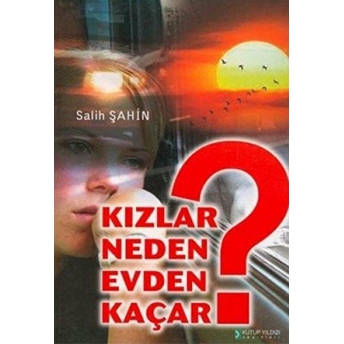 Kızlar Neden Evden Kaçar?