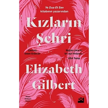 Kızların Şehri - Ye Dua Et Sev Kitabının Yazarından Elizabeth Gilbert