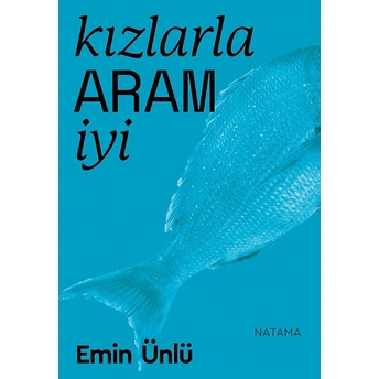 Kızlarla Aram Iyi Emin Ünlü