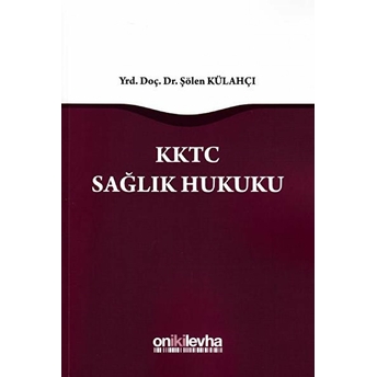 Kktc Sağlık Hukuku Şölen Külahçı