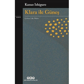 Klara Ile Güneş Kazuo Ishiguro